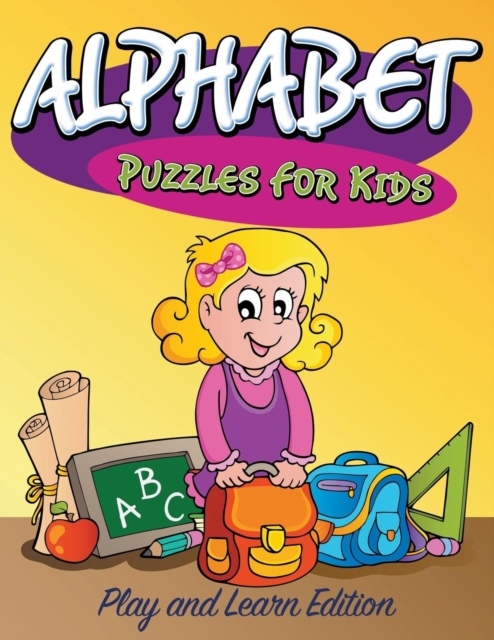 Alphabet Puzzles For Kids : Play and Learn Edition, Paperback / softback Book