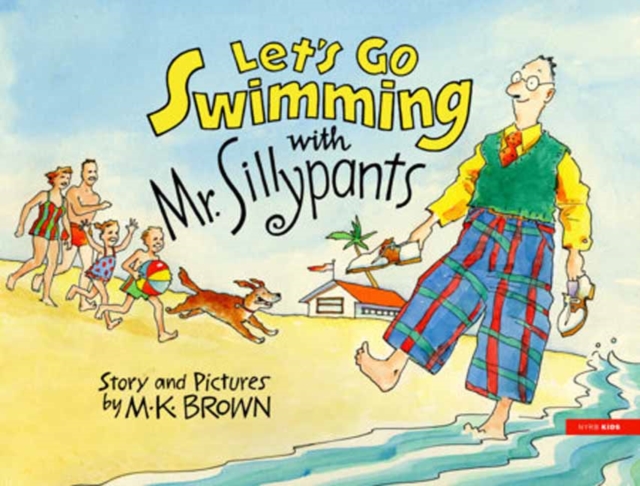 Let's Go Swimming with Mr. Sillypants, Hardback Book