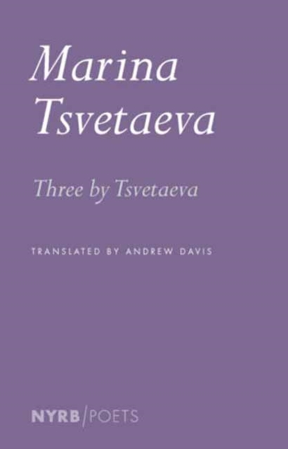 Three by Tsvetaeva, Paperback / softback Book