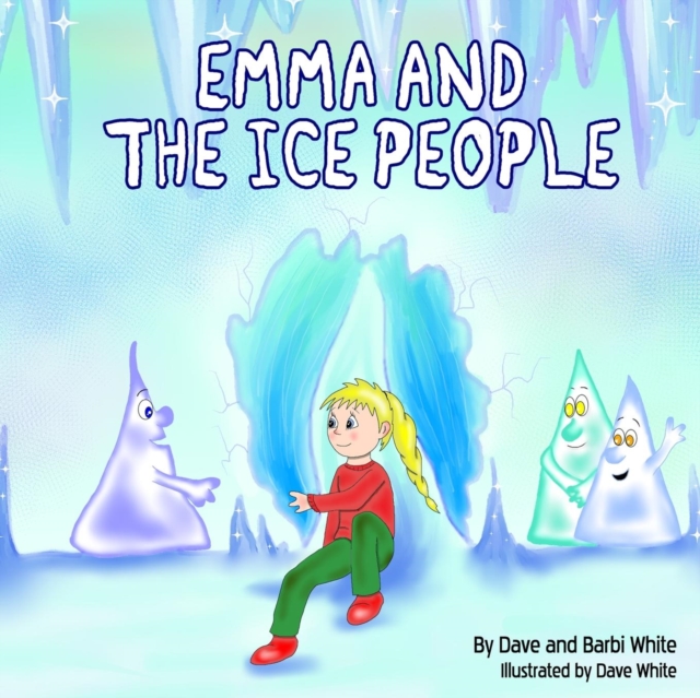 Emma and the Ice People : Special Dave White Tribute Edition, Paperback / softback Book