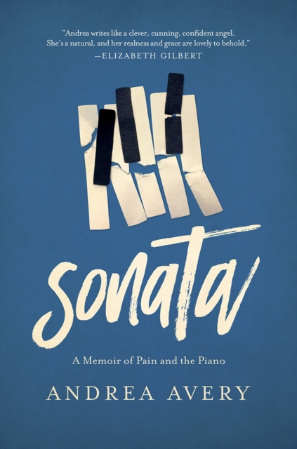 Sonata : A Memoir of Pain and the Piano, Hardback Book