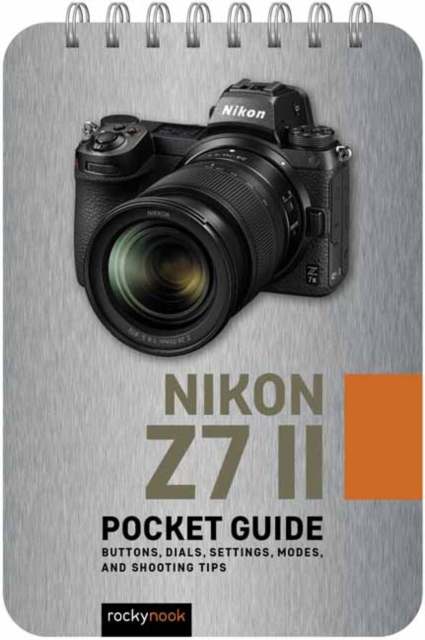 Nikon Z7 II: Pocket Guide, Spiral bound Book