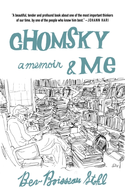 Chomsky and Me : My 24 Years Running Noam Chomsky's Office, Hardback Book