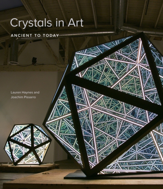 Crystals in Art : Ancient to Today, Paperback / softback Book