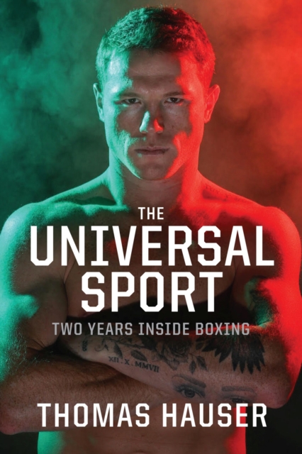 The Universal Sport : Two Years inside Boxing, Paperback / softback Book