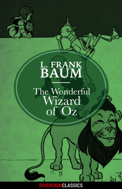 The Wonderful Wizard of Oz (Diversion Classics), EPUB eBook