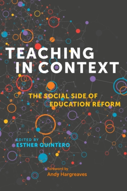 Teaching in Context : The Social Side of Education Reform, Paperback / softback Book