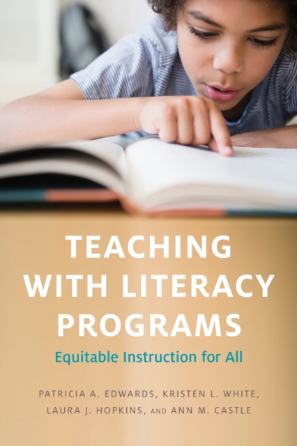 Teaching with Literacy Programs : Equitable Instruction for All, Paperback / softback Book
