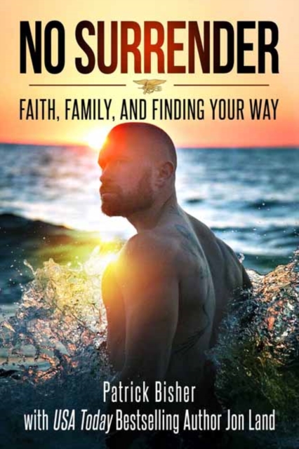 No Surrender : Faith, Family, and Finding Your Way, Hardback Book