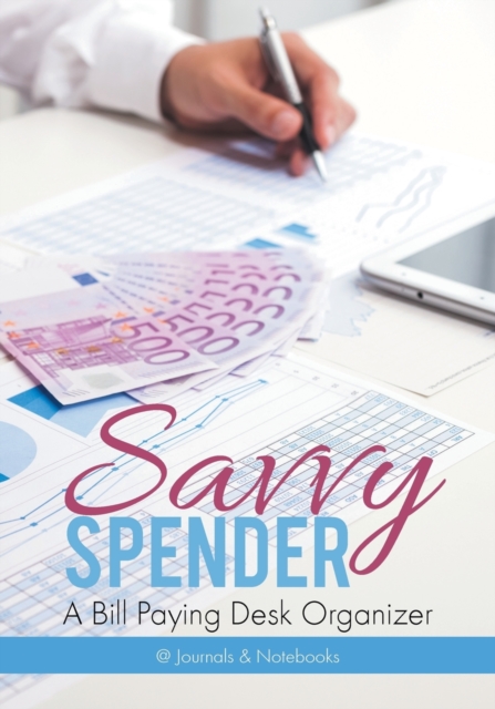 Savvy Spender - A Bill Paying Desk Organizer, Paperback / softback Book