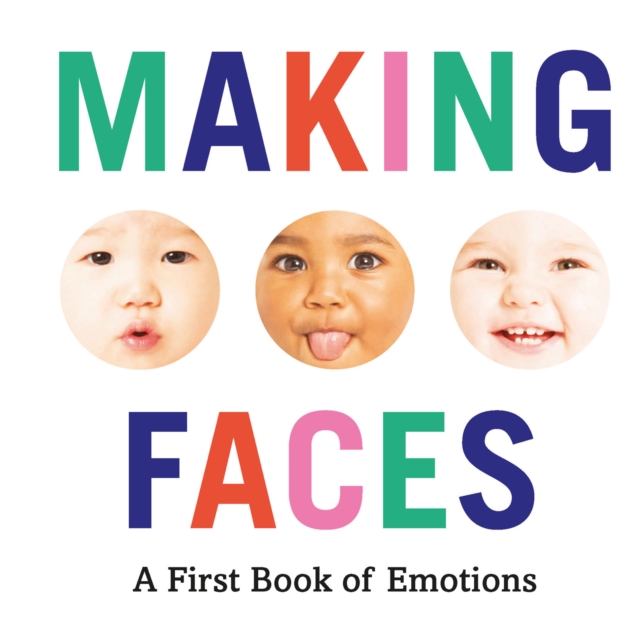 Making Faces : A First Book of Emotions, EPUB eBook