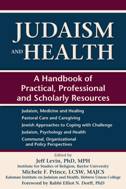 Judaism and Health : A Handbook of Practical, Professional and Scholarly Resources, Paperback / softback Book