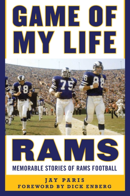 Game of My Life Rams : Memorable Stories of Rams Football, EPUB eBook