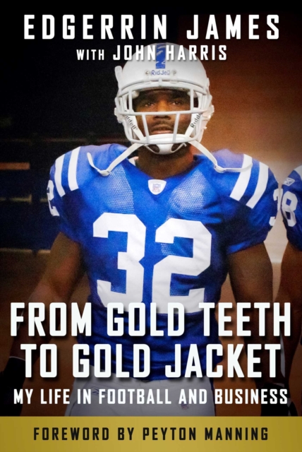 From Gold Teeth to Gold Jacket : My Life in Football and Business, EPUB eBook