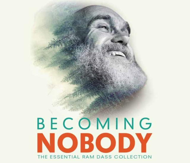 Becoming Nobody : The Essential Ram Dass Collection, CD-Audio Book
