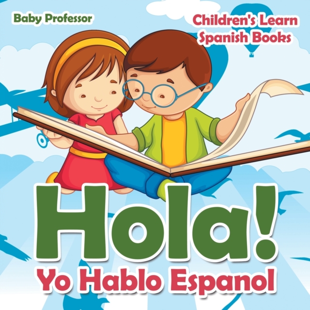 Hola! Yo Hablo Espanol Children's Learn Spanish Books, Paperback / softback Book