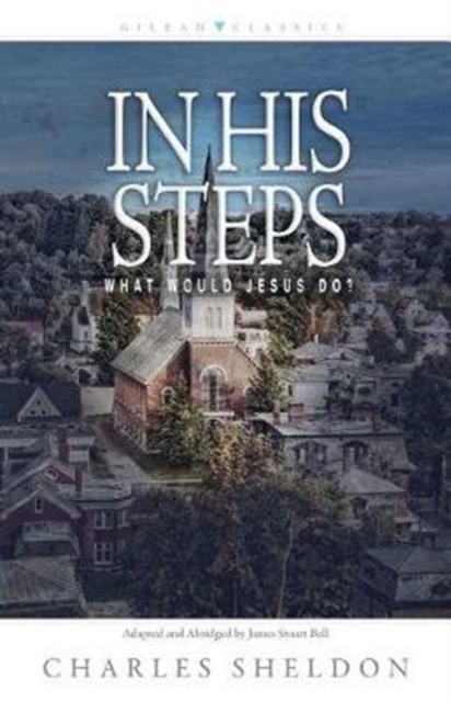 In His Steps - What Would Jesus Do?, Paperback / softback Book