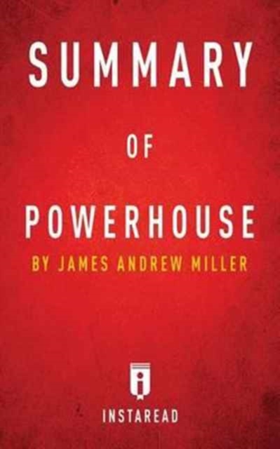 Summary of Powerhouse : By James Andrew Miller Includes Analysis, Paperback / softback Book