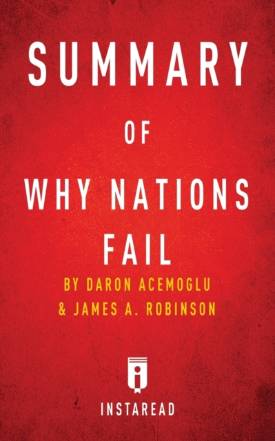 Summary of Why Nations Fail : by Daron Acemoglu and James A. Robinson - Includes Analysis, Paperback / softback Book