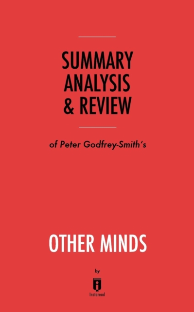 Summary, Analysis & Review of Peter Godfrey-Smith's Other Minds by Instaread, Paperback / softback Book