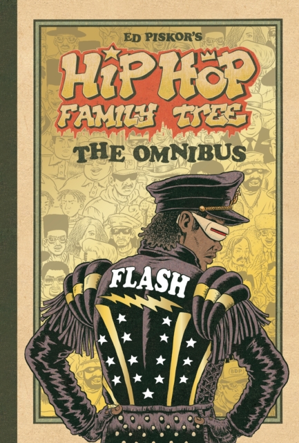 Hip Hop Family Tree : The Omnibus, Hardback Book