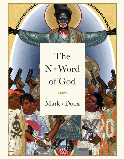 The N-word Of God, Hardback Book
