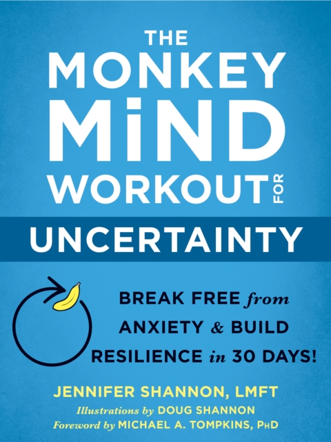 Monkey Mind Workout for Uncertainty : Break Free from Anxiety and Build Resilience in 30 Days!, EPUB eBook