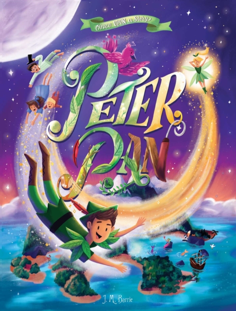 Once Upon a Story: Peter Pan, Hardback Book