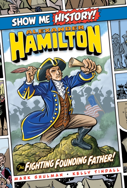 Alexander Hamilton : The Fighting Founding Father!, PDF eBook