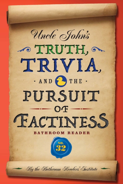 Uncle John's Truth, Trivia, and the Pursuit of Factiness Bathroom Reader, EPUB eBook