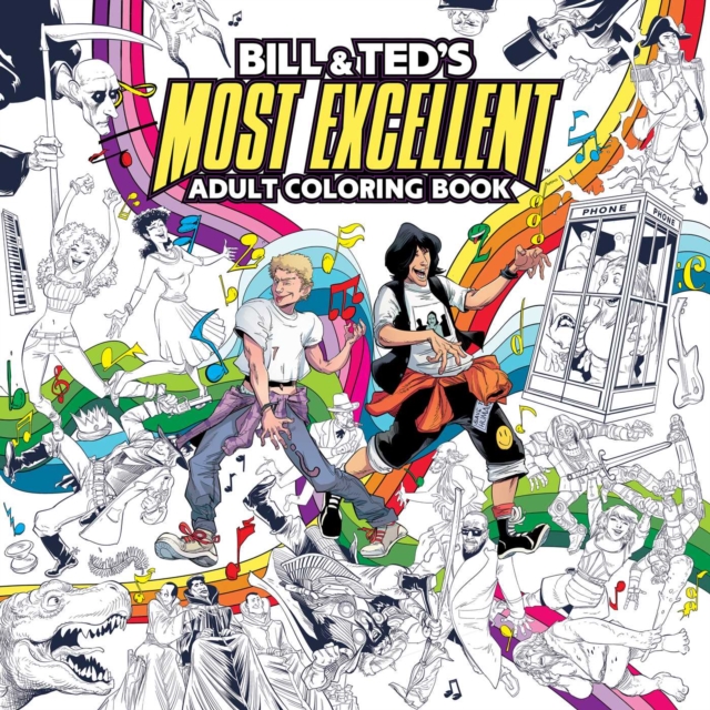 Bill & Ted's Most Excellent Coloring Book, Paperback / softback Book