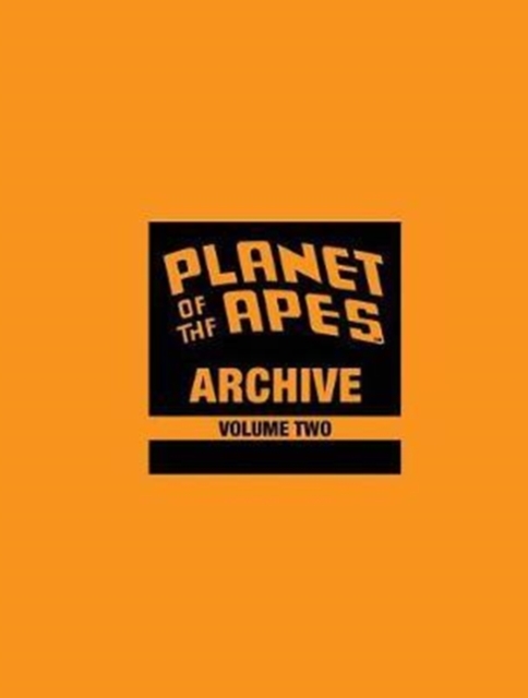 Planet of the Apes Archive Vol. 2 : Beast on the Planet of the Apes, Hardback Book