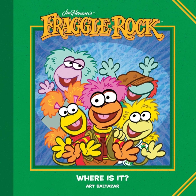 Jim Henson's Fraggle Rock: Where Is It?, Hardback Book