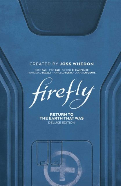 Firefly: Return to Earth That Was Deluxe Edition, Hardback Book