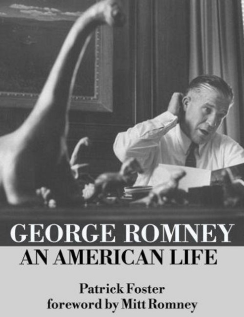George Romney : An American Life, Hardback Book