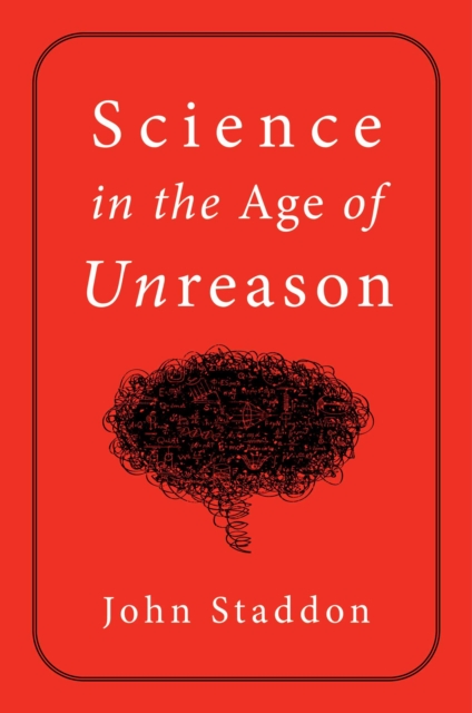 Science in an Age of Unreason, Hardback Book