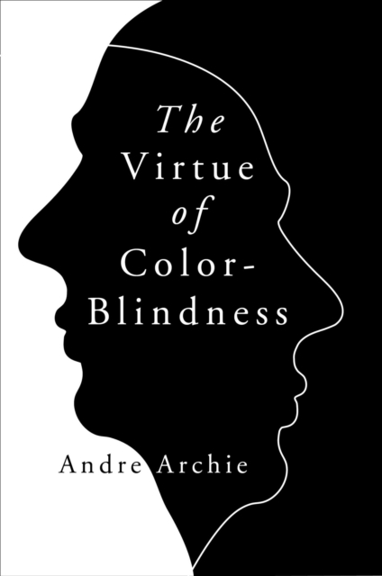 The Virtue of Color-Blindness, EPUB eBook