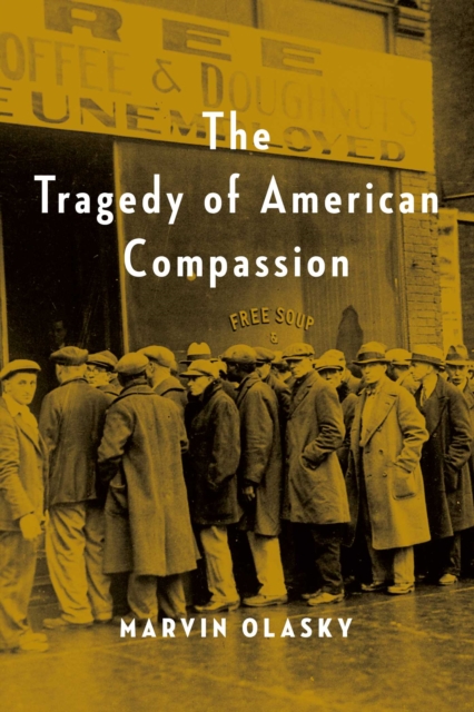The Tragedy of American Compassion, EPUB eBook
