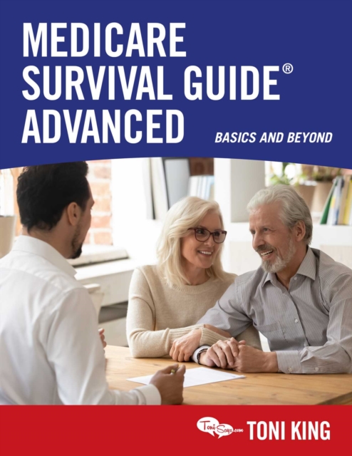 Medicare Survival Guide Advanced : Basics and Beyond, EPUB eBook