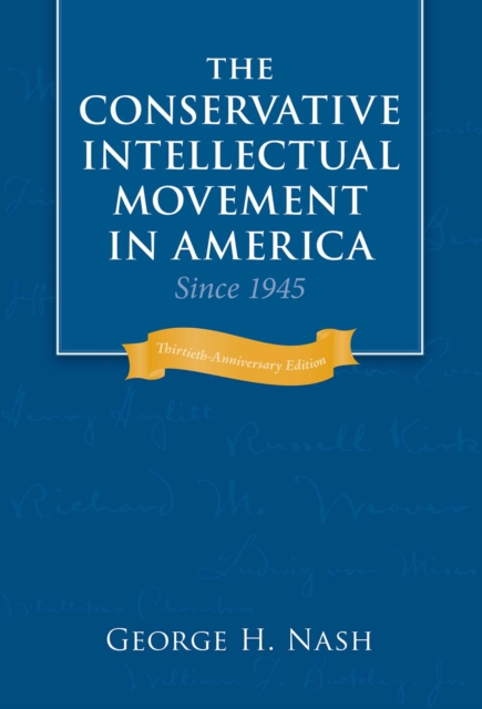 The Conservative Intellectual Movement in America Since 1945, EPUB eBook