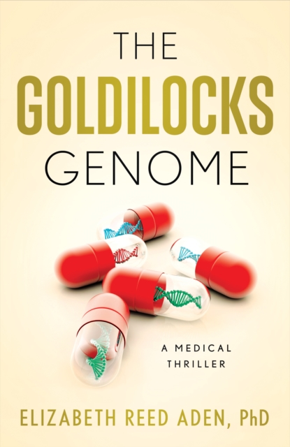 The Goldilocks Genome : A Medical Thriller, Paperback / softback Book