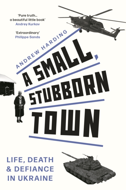 A Small, Stubborn Town, Hardback Book