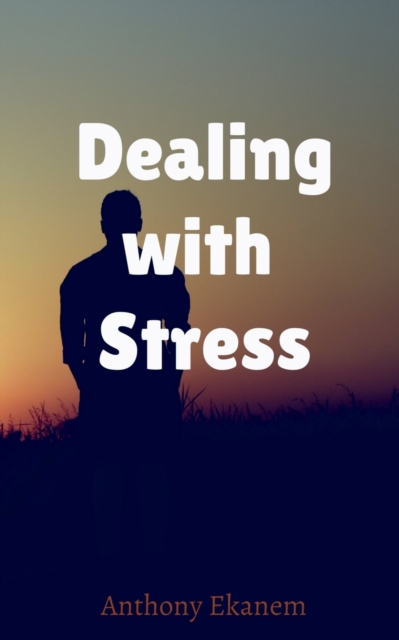 Dealing with Stress, Paperback / softback Book