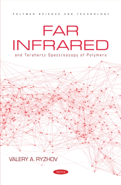 Far Infrared and Terahertz Spectroscopy of Polymers, PDF eBook