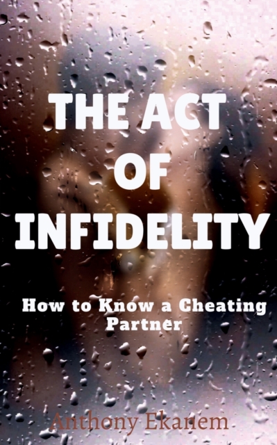 The Act of Infidelity, Paperback / softback Book