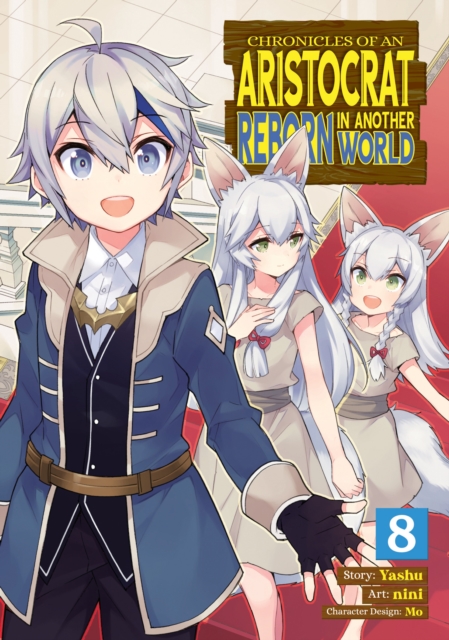 Chronicles of an Aristocrat Reborn in Another World (Manga) Vol. 8, Paperback / softback Book