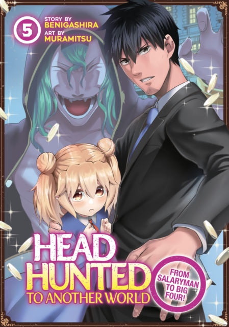 Headhunted to Another World: From Salaryman to Big Four! Vol. 5, Paperback / softback Book