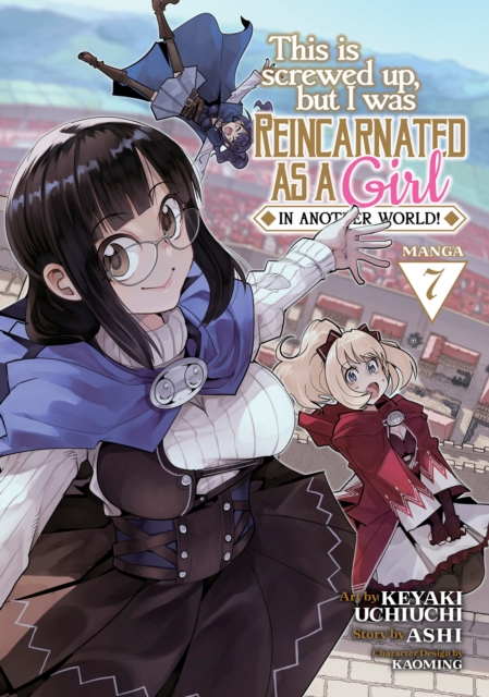 This Is Screwed Up, but I Was Reincarnated as a GIRL in Another World! (Manga) Vol. 7, Paperback / softback Book