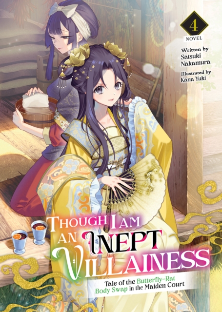 Though I Am an Inept Villainess: Tale of the Butterfly-Rat Body Swap in the Maiden Court (Light Novel) Vol. 4, Paperback / softback Book