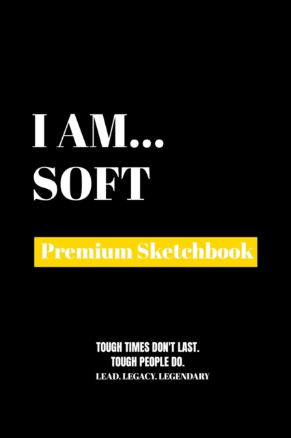 I Am Soft : Premium Blank Sketchbook, Paperback / softback Book